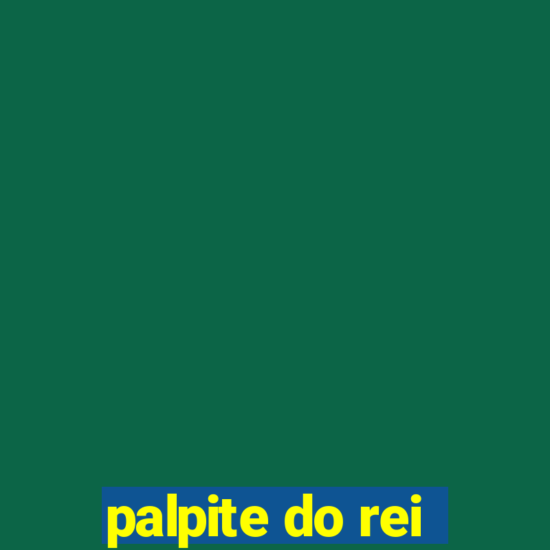 palpite do rei